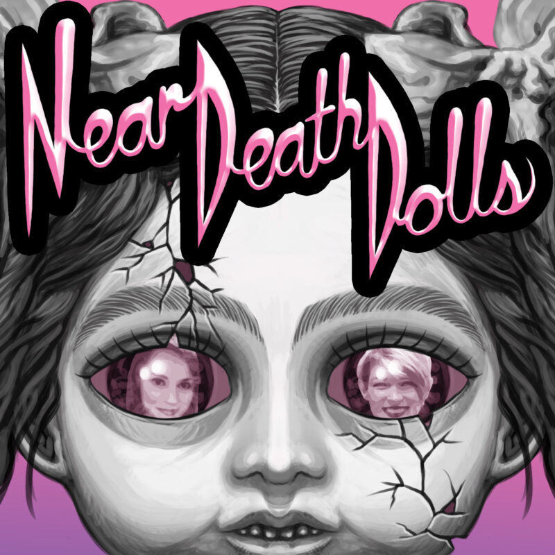 Near Death Dolls Podcast Cover